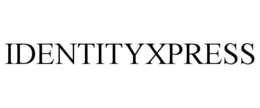 IDENTITYXPRESS trademark