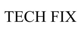TECH FIX trademark