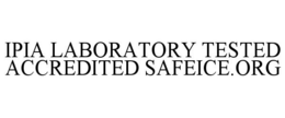 IPIA LABORATORY TESTED ACCREDITED SAFEICE.ORG trademark