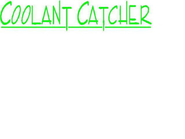 COOLANT CATCHER trademark