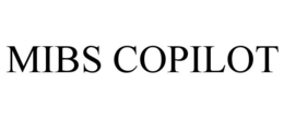 MIBS COPILOT trademark