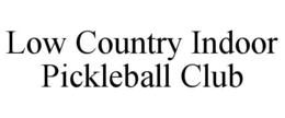 LOW COUNTRY INDOOR PICKLEBALL CLUB trademark