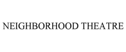 NEIGHBORHOOD THEATRE trademark