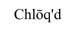 CHLOQ'D trademark