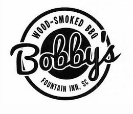 BOBBY'S WOOD-SMOKED BBQ FOUNTAIN INN, SC trademark