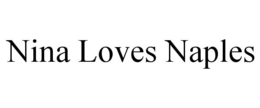 NINA LOVES NAPLES trademark
