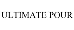 ULTIMATE POUR trademark
