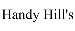 HANDY HILL'S trademark