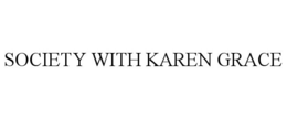 SOCIETY WITH KAREN GRACE trademark