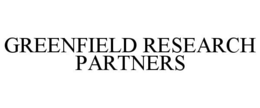 GREENFIELD RESEARCH PARTNERS trademark