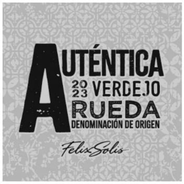AUTÉNTICA VERDEJO RUEDA DENOMINACIÓN DE ORIGEN 2023 FELIX SOLIS trademark