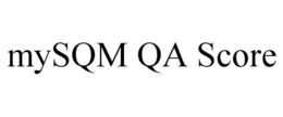 MYSQM QA SCORE trademark