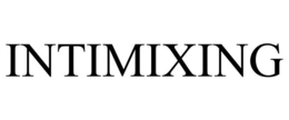 INTIMIXING trademark