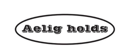AELIG HOLDS trademark