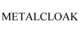 METALCLOAK trademark