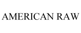 AMERICAN RAW trademark