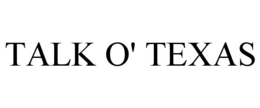 TALK O' TEXAS trademark