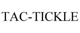 TAC-TICKLE trademark