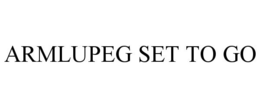 ARMLUPEG SET TO GO trademark