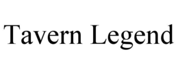 TAVERN LEGEND trademark
