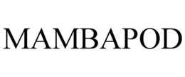 MAMBAPOD trademark