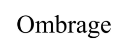 OMBRAGE trademark