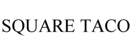 SQUARE TACO trademark