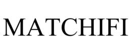 MATCHIFI trademark