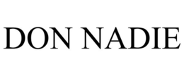 DON NADIE trademark