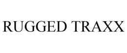RUGGED TRAXX trademark