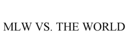 MLW VS. THE WORLD trademark