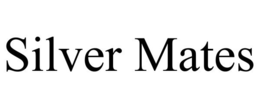 SILVER MATES trademark