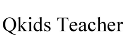 QKIDS TEACHER trademark