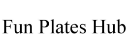 FUN PLATES HUB trademark
