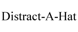 DISTRACT-A-HAT trademark
