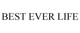 BEST EVER LIFE trademark