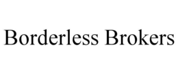 BORDERLESS BROKERS trademark