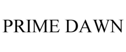 PRIME DAWN trademark