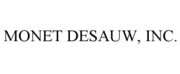 MONET DESAUW, INC. trademark