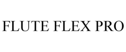 FLUTE FLEX PRO trademark