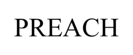 PREACH trademark
