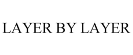 LAYER BY LAYER trademark