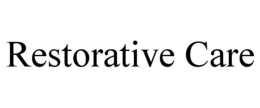 RESTORATIVE CARE trademark