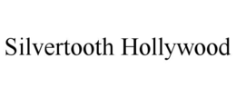 SILVERTOOTH HOLLYWOOD trademark