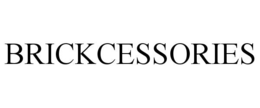 BRICKCESSORIES trademark