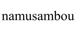 NAMUSAMBOU trademark