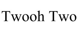 TWOOH TWO trademark