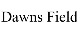 DAWNS FIELD trademark