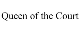 QUEEN OF THE COURT trademark