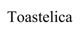TOASTELICA trademark